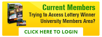Current Members - Trying to Access Lottery Winner University Members Area?  CLICK HERE TO LOGIN